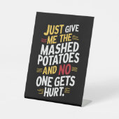 Gib mir einfach den Erntedank mit Kartoffelpüree. Sockelschild (Vorderseite)