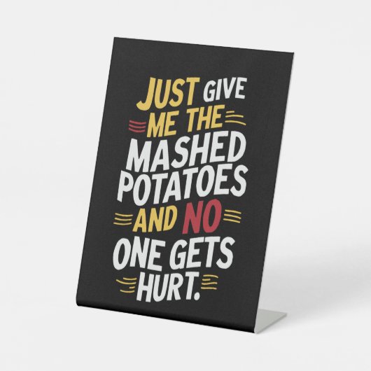 Gib mir einfach den Erntedank mit Kartoffelpüree. Sockelschild (Vorderseite)