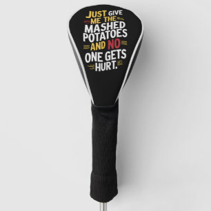 Gib mir einfach den Kartoffelbrei zu Thanksgiving Golf Headcover