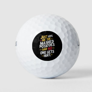 Gib mir einfach die Kartoffelbrei Thanksgiving Golfball