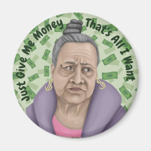 Gib mir einfach Geld Magnet