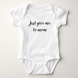 Gib mir einfach Mama Baby Strampler
