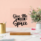 Gib mir etwas Platz Acrylschild (Hochzeit)