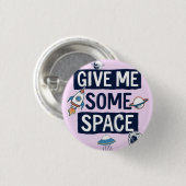 Gib mir etwas Platz Button (Vorne & Hinten)