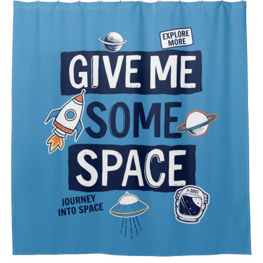Gib mir etwas Platz Duschvorhang (Vorderseite)