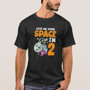 Gib mir etwas Platz, ich bin 2 Astronaut Raumschif T-Shirt