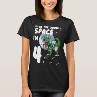 Gib mir etwas Platz Im 4 Astronauten Dinosaurier 4 T-Shirt