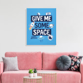 Gib mir etwas Platz Leinwanddruck (Insitu (Wohnzimmer))