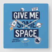 Gib mir etwas Platz Quadratische Wanduhr (Vorderseite)