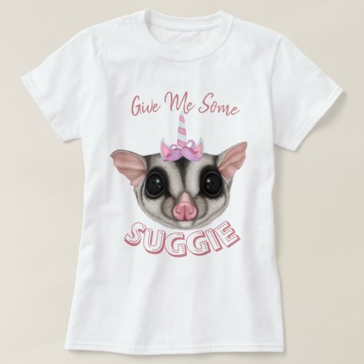 Gib mir etwas Suggie T-Shirt (Design vorne)