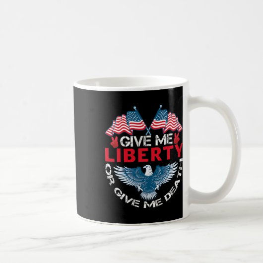 Gib mir Freiheit oder gib mir den Tod Amerikanisch Kaffeetasse (Rechts)