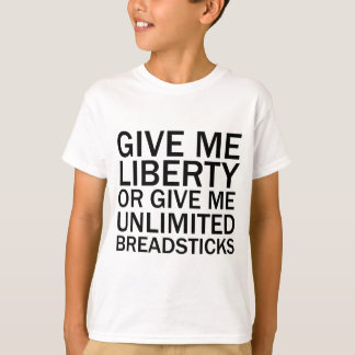Gib mir Freiheit oder gib mir unbegrenzte Breadsti T-Shirt