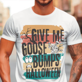 Gib mir Gänsehaut halloween Retro T-Shirt