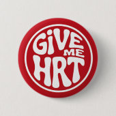 Gib mir HRT Retro Protest Button (Vorderseite)
