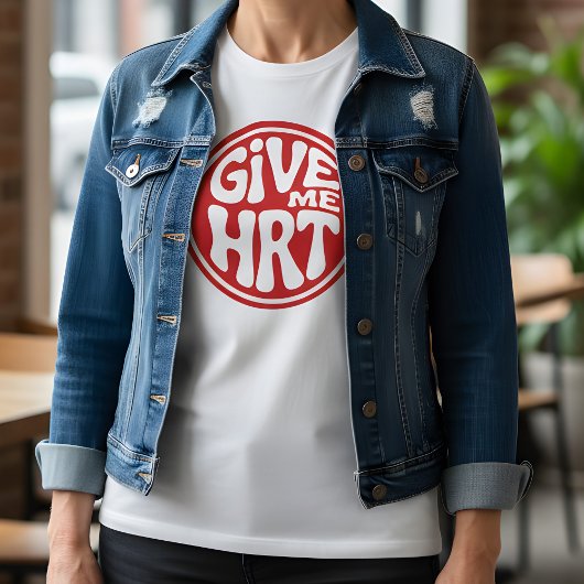 Gib mir HRT Retro Protest  T-Shirt