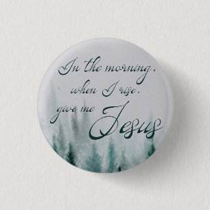 Gib mir Jesus Pine Tree Button