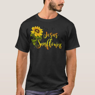Gib mir Jesus und Sonnenblumen T-Shirt