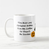 Gib mir Kaffee oder es wird Ärger geben! Hexe-Tass Kaffeetasse (Links)