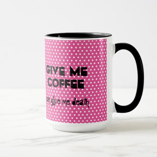 Gib mir Kaffee oder gib mir die Tasse des Todes (Rechts)