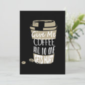 Gib mir Kaffee, und niemand bekommt Hurt Einladung (Stehend Vorderseite)