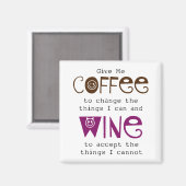 Gib mir Kaffee und Wein Magnet (Vorderseite/Rückseite)