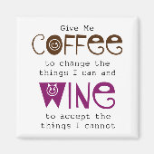 Gib mir Kaffee und Wein Magnet (Vorne)
