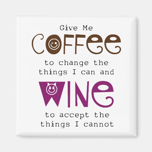 Gib mir Kaffee und Wein Magnet (Vorne)
