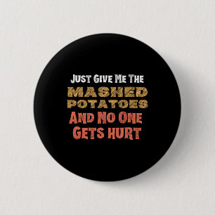 Gib mir Kartoffelbrei Lustiger Erntedankfest Männe Button