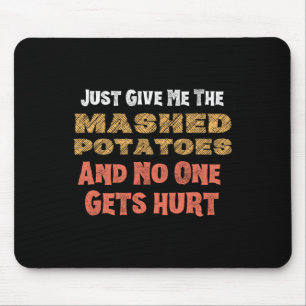 Gib mir Kartoffelbrei Lustiger Erntedankfest Männe Mousepad