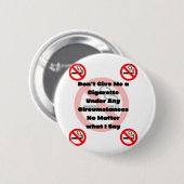 Gib mir kein Zigarettenrauchen Button (Vorne & Hinten)