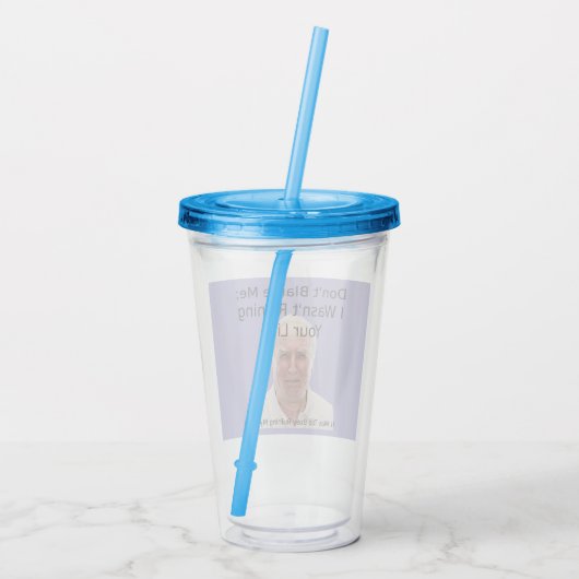 "Gib mir keine Schuld"-Cup Acryltrinkbecher (Rückseite)