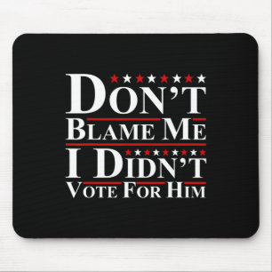 Gib mir keine Schuld - ich habe nicht für seinen l Mousepad