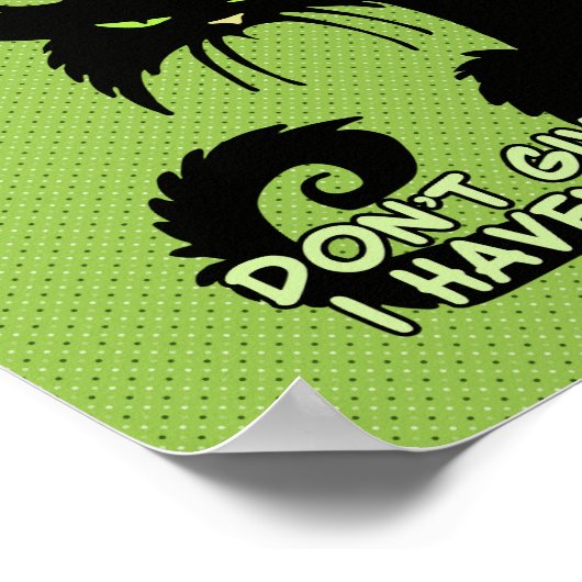 Gib mir keinen Ratschlag für wütende Katzen-Sprich Poster (Ecke)