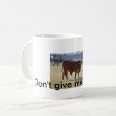 Gib mir keinen Stier! Tasse! Kaffeetasse (Vorderseite Links)