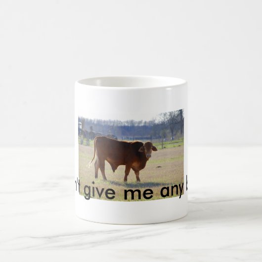 Gib mir keinen Stier! Tasse! Kaffeetasse (Mittel)