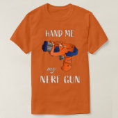 Gib mir meine Nerf-Waffe Nerf War Nerf Gefechtsges T-Shirt (Design vorne)