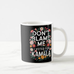 Gib mir nicht die Schuld, dass ich für ihr Anti Tr Kaffeetasse