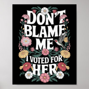 Gib mir nicht die Schuld, dass ich für ihr Anti Tr Poster