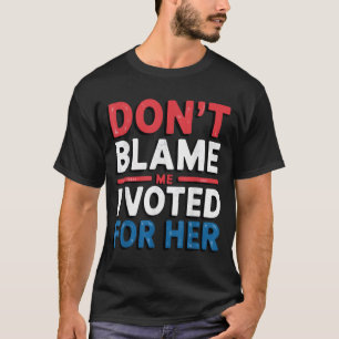 Gib mir nicht die Schuld, dass ich für ihr Shirt l