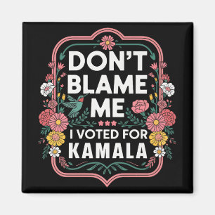 Gib mir nicht die Schuld, dass ich für Kamala gest Magnet