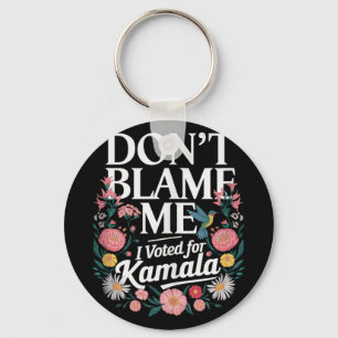 Gib mir nicht die Schuld, dass ich für Kamala gest Schlüsselanhänger