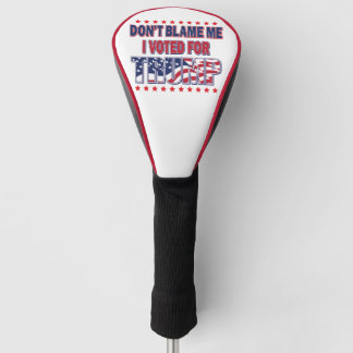 Gib mir nicht die Schuld, dass ich für Trump gesti Golf Headcover
