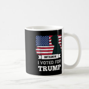 Gib mir nicht die Schuld, dass ich für Trump gesti Kaffeetasse
