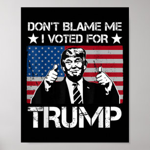 Gib mir nicht die Schuld, dass ich für Trump Vinta Poster