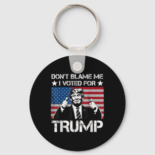 Gib mir nicht die Schuld, dass ich für Trump Vinta Schlüsselanhänger