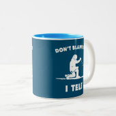 Gib mir nicht die Schuld, dass ich Tele Zweifarbige Tasse (VorderseiteRechts)