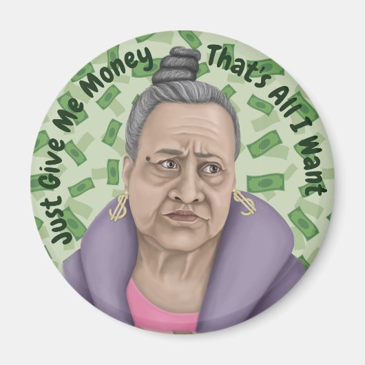 Gib mir nur Geld Magnet (Vorne)