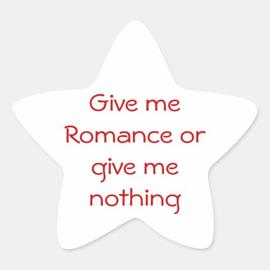 Gib mir Romance oder gib mir einen Nichts-Sterne-A Stern-Aufkleber (Vorderseite)