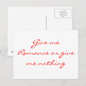 Gib mir Romance oder gib mir nichts Postkarte (Vorne/Hinten)