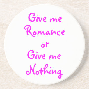 Gib mir Romance-Untersetzer Getränkeuntersetzer